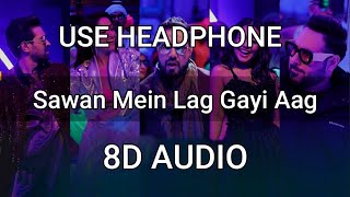 Sawan Mein Lag Gayi Aag (8D Audio) || Ginny Weds Sunny || Mika Singh, Neha Kakkar, Badshah,Payal Dev