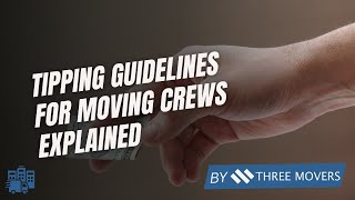 Am I Supposed to Tip Movers? | Tipping Guidelines for Moving Crews Explained