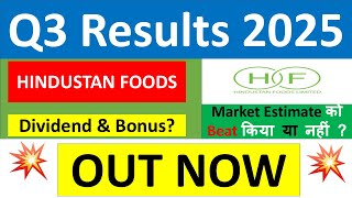 HINDUSTAN FOODS Q3 results 2025 | HINDUSTAN FOODS results today | HINDUSTAN FOODS Share News today