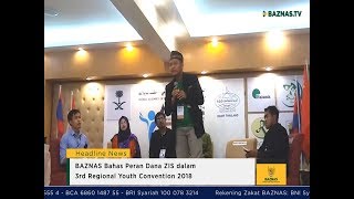 BAZNAS News - BAZNAS Bahas Peran Dana ZIS dalam 3rd Regional Youth Convention 2018