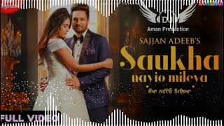 Saukha Nayio Mileya Sajjan Adeeb Feat Dhol Mix Remix Aman dj production by Lahoria production