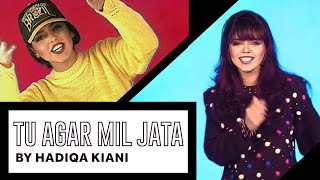 Hadiqa Kiani | Tu Agar Mil Jata | (Original Version) | Official Video