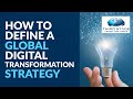 How to Create Your Global Digital Transformation Strategy