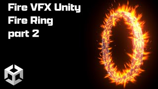Fire VFX Shader Graph Unity Fire Ring part 2