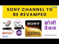 SONY ENTERTAINMENT CHANNEL TO BE REVAMPED ON TATA PLAY AIRTEL DTH DISH TV & CABLE TV