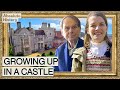 What Is It like To Grow Up In A 16th Century Castle?