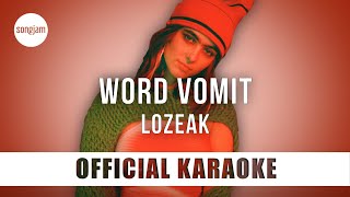 lozeak - Word Vomit (Official Karaoke Instrumental) | SongJam