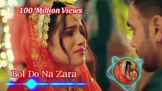 bol do na zara song lyrics ♥️BOL DO NA ZARA Full Video Song  AZHAR Emraan Hashmi Nargis Fakhr Armaan