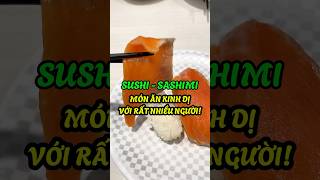 Bao nhiêu người VN ăn được này nhỉ?#xuhuong #anhnamthohan #sushi #sashimi #amthucnhatban #shorts