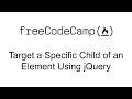 Target a Specific Child of an Element Using jQuery - jQuery - Free Code Camp
