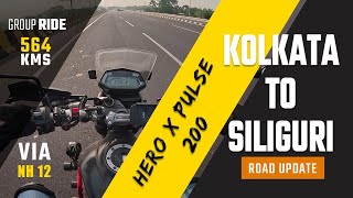 Kolkata To Siliguri by Hero X Pulse 200 | Road Condition Update 2024 | North Bengal Group Ride