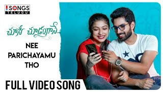 Nee Parichayamutho Full Video Song | Choosi Choodangaane | Sid Sriram | Gopi Sundar |Shiva Kandukuri