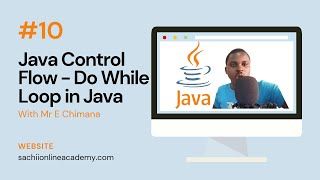 #10 Java Control Flow | Do While Loop in Java | Understand Do While Loop in Java