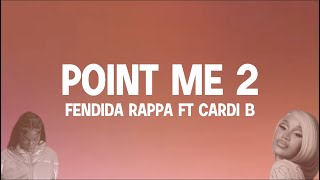 FendiDa Rappa ft Cardi B - Point Me 2 ( Lyrics Video ) @Fendi.DaRappa @cardib