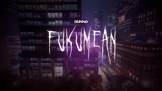 gunna - fukumean [ sped up ] lyrics