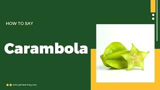 How to Say Carambola in English Correctly