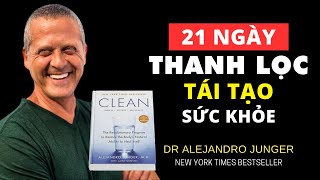 21 Ngày Thanh Lọc  Khôi phục Sức Khoẻ Tối Ưu  | Tiến sĩ Alejandro Junger