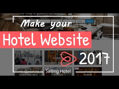 How To Create A Hotel Website With Sailing Hotel WordPress Theme 2017 How To Create A Hotel Website With Sailing Hotel WordPress Theme 2017