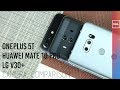 OnePlus 5T vs Huawei Mate 10 Pro, LG V30+ 3-Way Camera Comparison