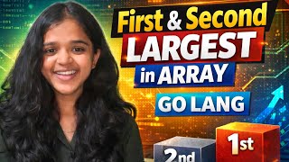 First & Second Largest Element in Array | Golang DSA Tutorial