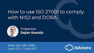 How to use ISO 27001 to comply with NIS2 and DORA [live webinar]
