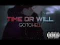 Gotohell - Time or Will 