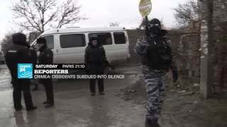 Reporters - Crimea: dissidents subdued into silence