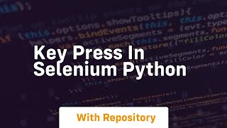 key press in selenium python