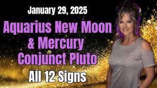 New Moon in Aquarius \u0026 Mercury Conjunct Pluto - All 12 Signs