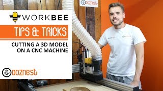 Carving A 3D Model On A CNC Machine - Tips \u0026 Tricks - WorkBee