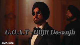 g.o.a.t - diljit dosanjh (slowed + reverb + bass boosted)