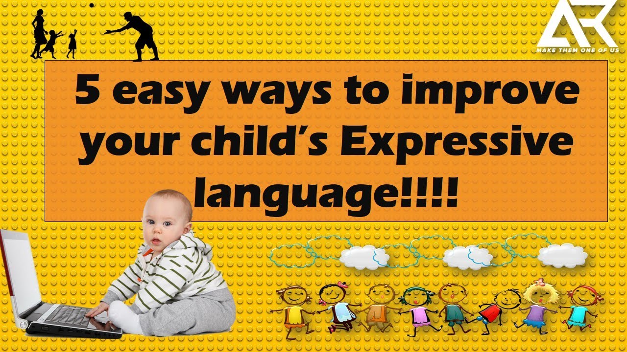 || 5 Easy Ways To Improve Your Child's Expressive Language|| Expressive ...