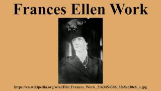 Frances Ellen Work