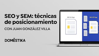 CURSO ONLINE SEO y SEM: estrategias de posicionamiento en Google de Juan González