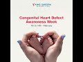 Congenital Heart Defect Awareness Week | KIMS Saveera Hospital