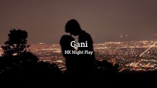 Gani - ( Slowed + Reverb ) Akhil | Lofi | Punjabi Lofi | HK Night Play