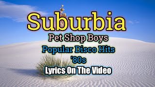 Suburbia (Lyrics Video) - Pet Shop Boys