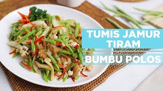 RESEP TUMIS JAMUR TIRAM BUMBU POLOS - RUDY DAN SAHABAT