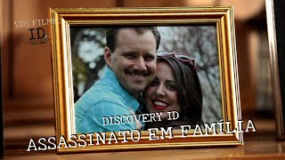 🎦DISCOVERY ID: ASSASSINATOS EM FAMÍLIA