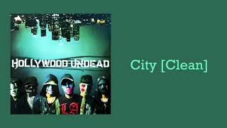 Hollywood Undead - City [Clean]