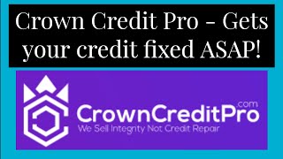 Must Watch! Crown Credit Pro -  Best in the Business - Inquiries, Late Payments, Collections? Gone!