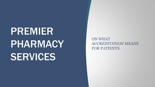 Premier - What Accreditation Means for Patients