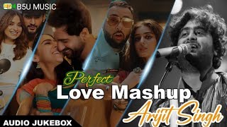Perfect Love Mashup 2023 | The Love Mashup 2023 | Best of Arijit Singh Mashup 2023 | Romentic Mashup