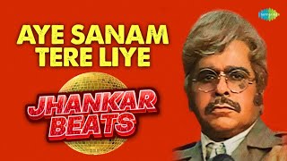 Aye Sanam Tere Liye - Jhankar Beats | Dillip Kumar | Dj Harshit Shah | DJ MHD IND