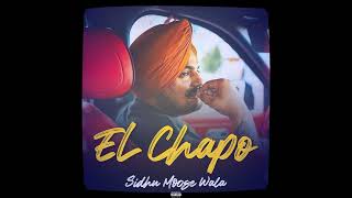 El Chapo.. New  unreleased song  by (Sidhu Moosewala)🔥 @SidhuMooseWalaOfficial