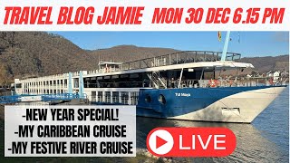 Monday Night LIVE with Travel Blog Jamie 20 Dec 6.15pm (UK) - Caribbean \u0026 River Cruising plus HNY!