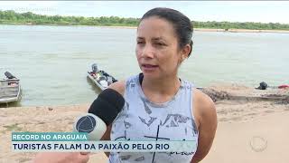 RECORD NO ARAGUAIA: TURISTAS FALAM DA PAIXÃO PELO RIO