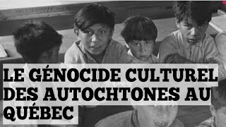 Le Génocide culturel des autochtones au Québec !