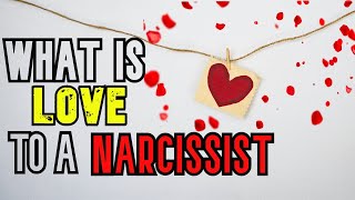 The Main Way Narcissists Experience Love