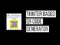 Qr code generator using tkinter as GUI | making a qr code generator using python